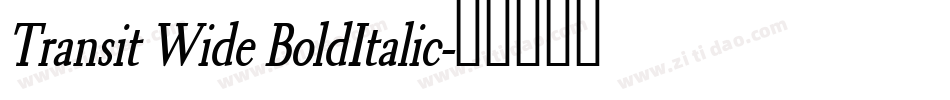 Transit Wide BoldItalic字体转换